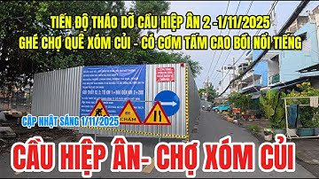 Bờ Bắc Kênh Đôi: Thi công bờ kè đường Nguyễn Duy, Cầu Hiệp Ân 2 đang chuẩn bị tháo dỡ