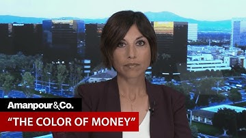 The Racial Wealth Gap? It All Comes Down to Black Banks | Amanpour and Company