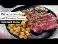 Grilled Rib-Eye Steaks with Roasted Rosemary Potatoes | Grilling Recipe | Food and Wine Recipes