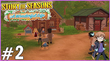 Story of Seasons: A Wonderful Life - #2, An Eventful Summer | Stream