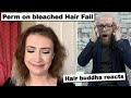 Perm on bleached hair fail - Hair Buddha reaction video