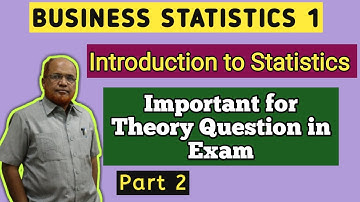 Business Statistics 1 I Introduction to Statistics I Important for Theory Question in Exam I Part 2