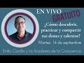 ¿Cómo descubrir, practicar y compartir tus dones y talentos? Emilio Carrillo en EcocentroTV.