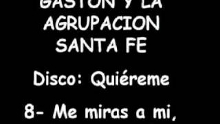 Video thumbnail of "Gaston y la agrupacion santa fe - Me miras a mi, lo besas a el"