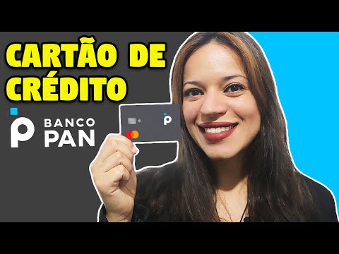 Cartão de Crédito BANCO PAN - É BOM? Fácil de Aprovar? Saiba TUDO!