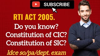 RTI ACT 2005, Section-12 & 15. CIC & SIC