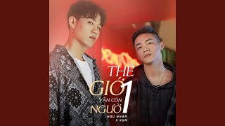 Thế Giới Vẫn Còn 1 Người