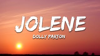 Dolly Parton - Jolene (Lyrics)