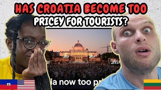 REACTION TO Has Croatia Become Too Pricey for Tourists?