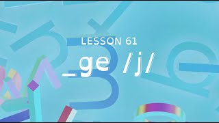 Lesson 61 - -ge /j/ - UFLI Foundations Home Practice