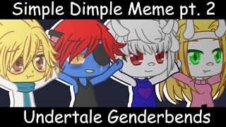 Simple Dimple Meme | Undertale Genderbends | Ft Alphys, Undyne, Toriel and Asgore | Laly_Gacha