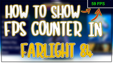 How To Display FPS Counter In Farlight 84 (using Steam)