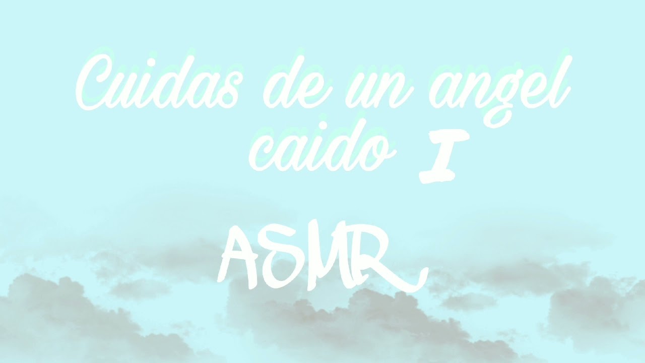 Cuidas de un angel caido||Parte I||ASMR||Yuri