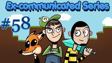 Minecraft - The Ex-Communicated Series with Sly and Nova Part 58 - The Frame