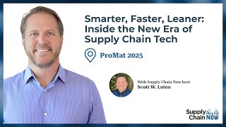 Smarter, Faster, Leaner: Inside the New Era of Supply Chain Tech
