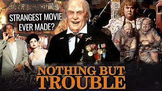 Nothing But Trouble - It's Not THAT Bad - A Retrospective