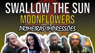 SWALLOW THE SUN - Moonflowers: Primeiras Impressões | VNE Tapes