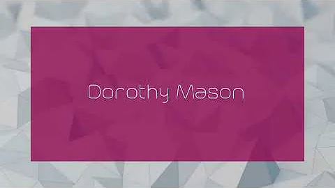 Dorothy Mason - appearance