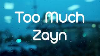 ZAYN ‒ Too Much (Lyrics) ft. Timbaland