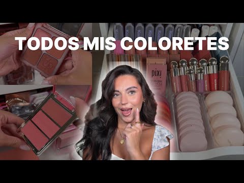 MI COLECCIÓN DE COLORETES ✨