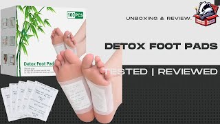 Unboxing & Review  Detox Foot Pads   Stress Relief & Better Sleep with 100 Pads!