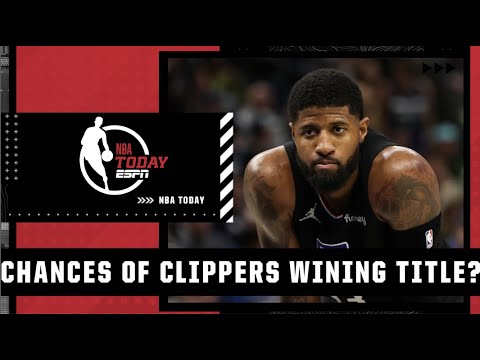 How serious are the Clippers' chances at winning the NBA title? | NBA Today