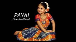 PAYAL SONG SLOWED AND REVEID: YO YO HONEY SINGH | NORA FATEHI | PARADOX | GLORY |