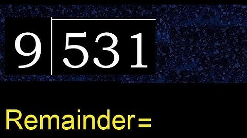Deel 531 door 9, rest. Delen met 1-cijferige delers. Hoe te doen.