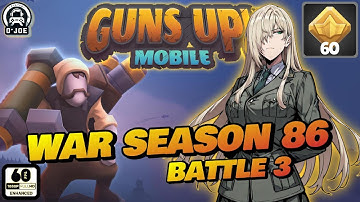 War Season 86 - Battle 3 - Guns Up! Mobile