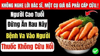 Người Cao Tuổi: 3 Loại Rau Bạn Cần Phải Tránh Và 3 Loại Bạn Phải Ăn Mỗi Ngày Để Bảo Vệ Sức Khỏe!