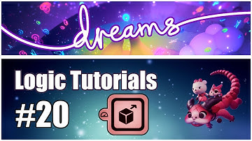 Tutorial #20 - MOVER - Dreams PS4 Logic