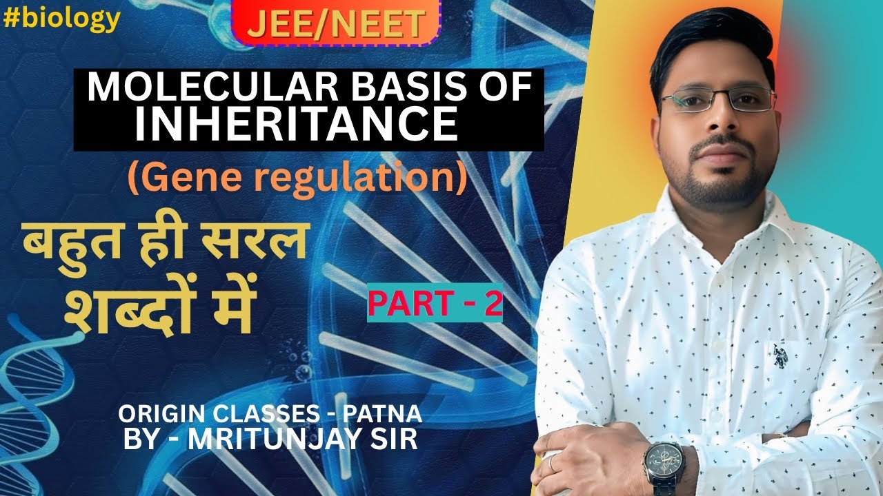 Molecular basis of inheritance || Gene regulation part - 2 || Biology by Mritunjay sir 💯 