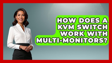 How Does A KVM Switch Work With Multi-Monitors? - Your Computer Companion