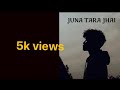 Juna tara jhai  official song  sagar lama improvised