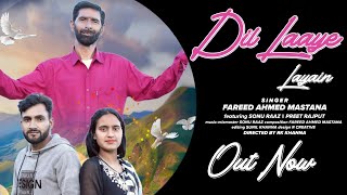 Dil Laaye Laaye || New Dogri Song 2024 by Fareed Ahmed Mastana Out Now