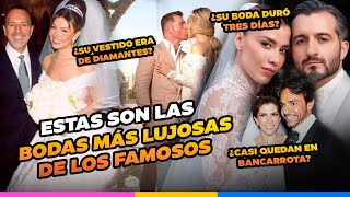 Estas son las BODAS más lujosas de los FAMOSOS