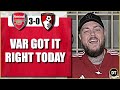 Var got it right today  arsenal 30 bournemouth  match reaction