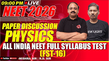LIVE NEET 2026 | PHYSICS PAPER DISCUSSION | All India FULL SYLLABUS TEST (FST-16) | NEW LIGHT NEET
