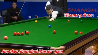 Snooker Shanghai Master Open Ronnie O’Sullivan VS Kyren Wilson ( Frame 9 & 10 )