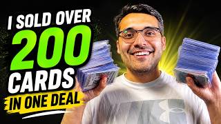 I Sold Over 200 Cards In One Deal