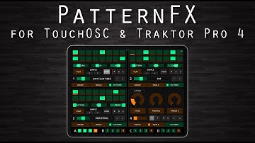 PatternFX - Pattern Player Controller for TouchOSC / Traktor
