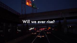 Video thumbnail of "The Brilliance - Will We Ever Rise (Lyric Video)"