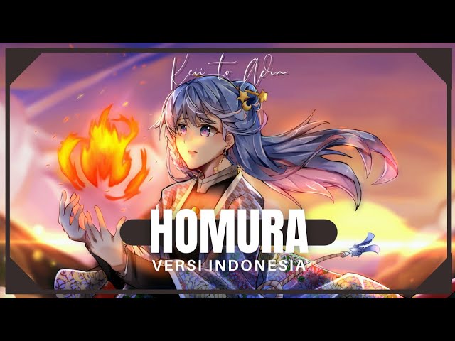 【Versi Indonesia】Homura/炎 — LiSA【Keii to Adin ft @HoshieMatsushina】 class=