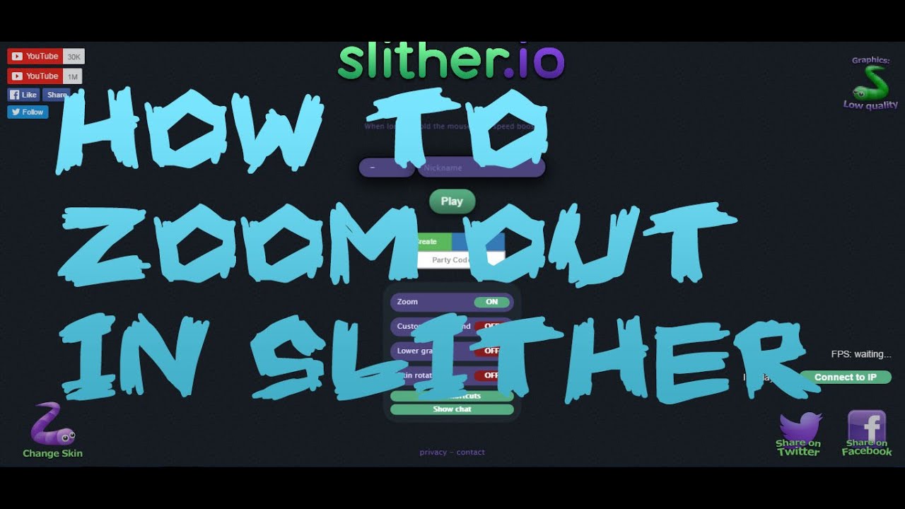 Slither Io How To Zoom Out