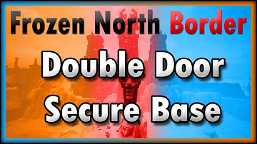 Frozen North Border / Double Door Secure Base - Conan Exiles