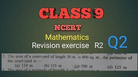 Class 9 maths| Revision exercise R2|Q2. The area of a court yard of length  30 m is 600 sq. m
