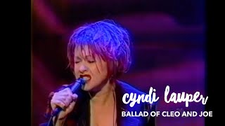 Смотреть клип Cyndi Lauper - Ballad Of Cleo And Joe