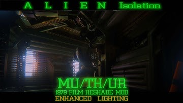 Alien Isolation - Muthur Enhanced Lighting 2K Ray Tracing Reshade Mod