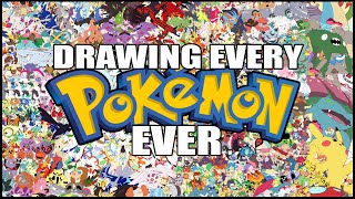 DRAWING EVERY POKEMON GEN 1-8 (over 1500 Pokemon)