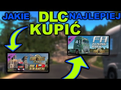 Jakie DLC najlepiej KUPIĆ do Euro Truck Simulator 2